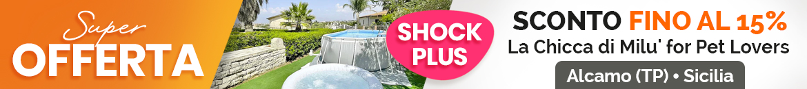 SUPER OFFERTA La Chicca di Milu' for Pet Lovers