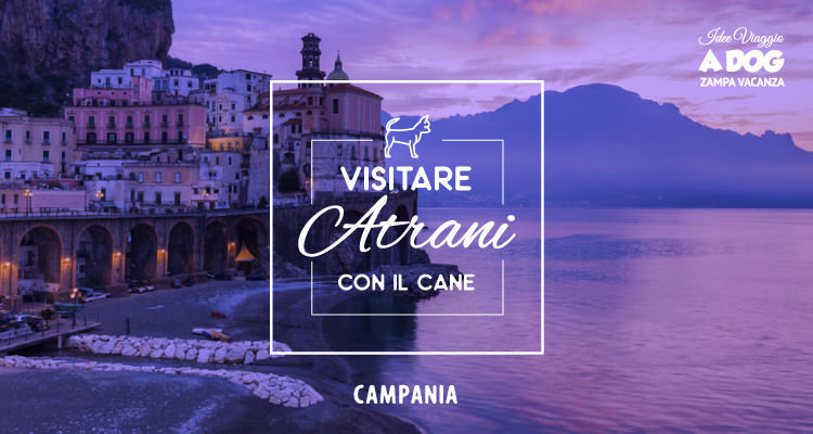 Visitare Atrani con il cane