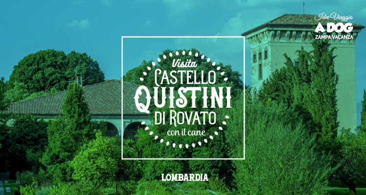 Visitare il Castello Quistini di Rovato con il cane