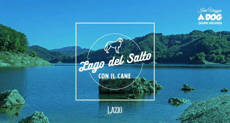 Visitare il Lago del Salto con il cane