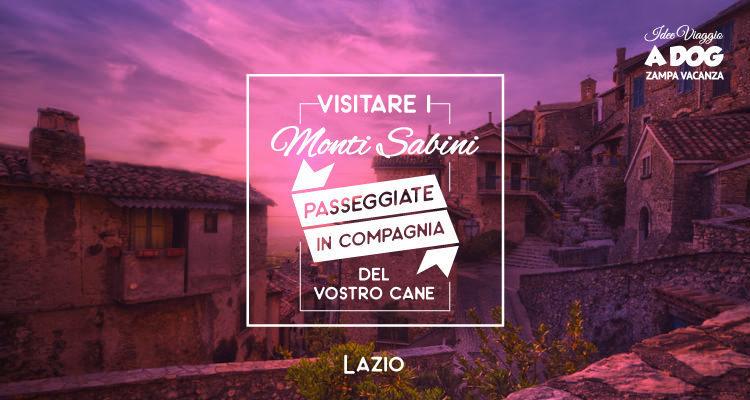 Visitare i Monti Sabini: passeggiate in compagnia del vostro cane