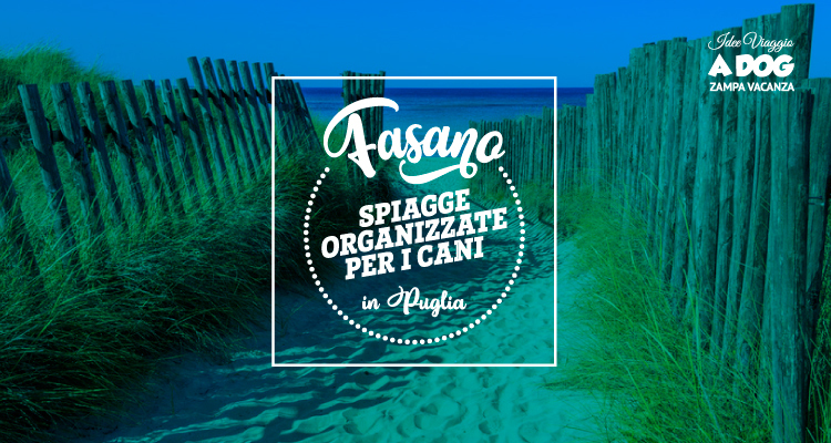 Fasano - Spiagge organizzate per i cani in Puglia
