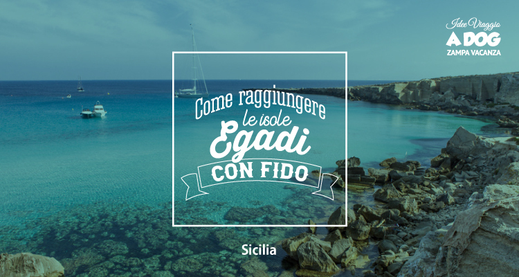 Come raggiungere le Isole Egadi con Fido