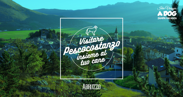 Scoprire Pescocostanzo con il tuo cane