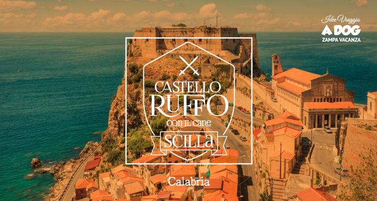 Visita il Castello Ruffo con il tuo cane tra leggende e panorami mozzafiato