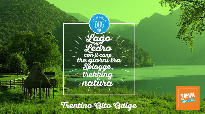 Itinerario al Lago di Ledro con il cane