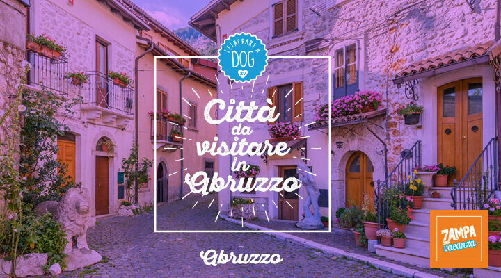 Città da visitare con il cane in Abruzzo